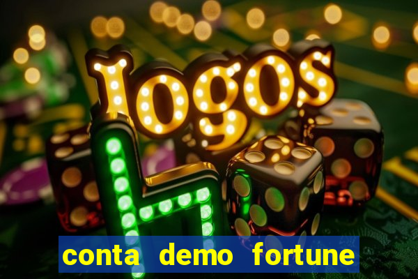 conta demo fortune tiger gratis